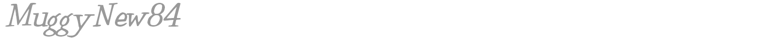 MuggyNew84 font preview